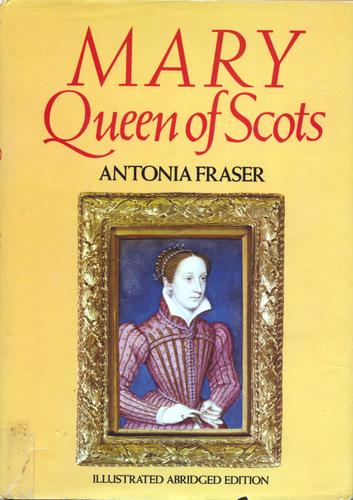 Antonia Fraser: Mary Queen of Scots (Hardcover, 1978, Delacorte Press)