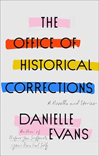 The Office of Historical Corrections (2020, Riverhead Books)