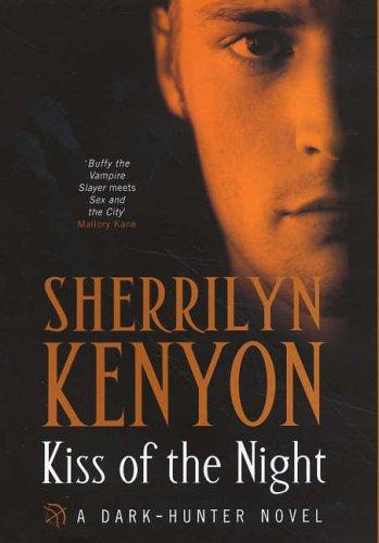 Kiss of the Night (A Dark Hunter Novel, Book 5) (Hardcover, 2005, Piatkus Books)