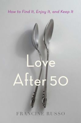 Love After 50 (2021, Simon & Schuster)