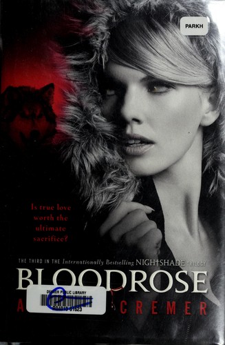 Andrea Cremer: Bloodrose (2012, Philomel Books)