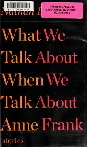What we talk about when we talk about Anne Frank (2012, Knopf)