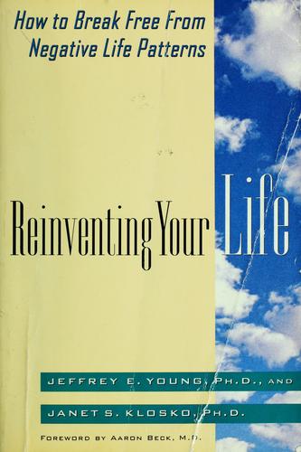 Jeffrey E. Young: Reinventing your life (1993, Dutton)