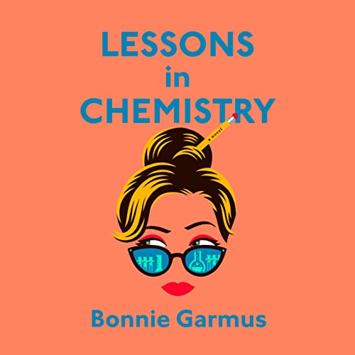 Bonnie Garmus, Miranda Raison: Lessons in Chemistry (AudiobookFormat)