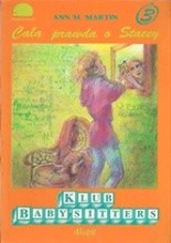 Ann M. Martin: Cała prawda o Stacey (Klub Baby-Sitters, 3) (Paperback, Polish language, 1993, Akapit)