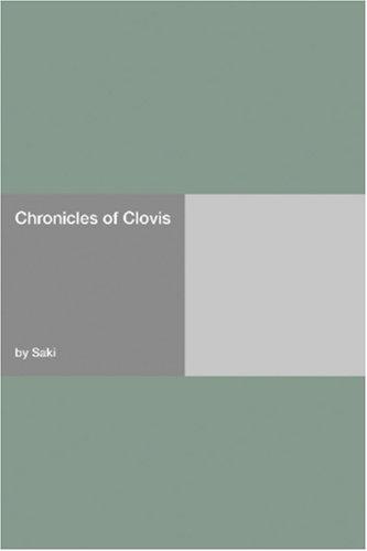 Saki: Chronicles of Clovis (Paperback, 2006, Hard Press)