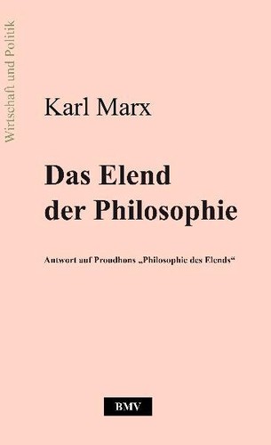 Das Elend der Philosophie (Paperback, German language, 2009, Bernd Müller Verlag)