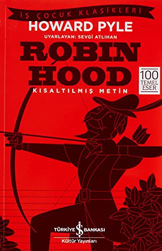 Howard Pyle: Robin Hood-Kisaltilmis Metin (Paperback, 2018, Is Bankasi Kültür Yayinlari)