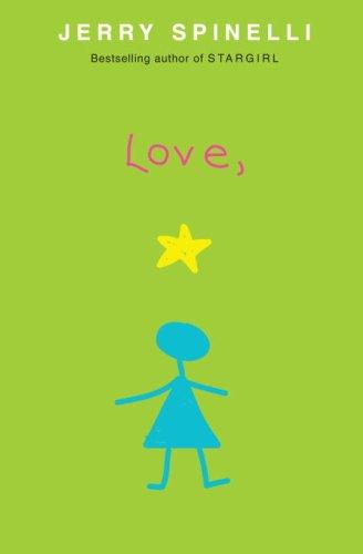 Jerry Spinelli: Love, Stargirl (2007, Knopf Books for Young Readers)