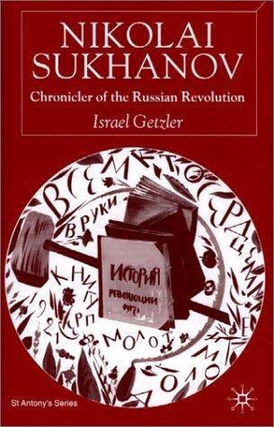 Israel Getzler: Nikolai Sukhanov (2002, Palgrave)