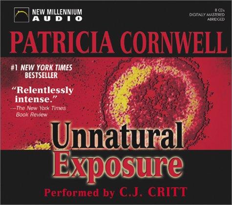 Patricia Daniels Cornwell: Unnatural Exposure (AudiobookFormat, 2003, New Millennium)