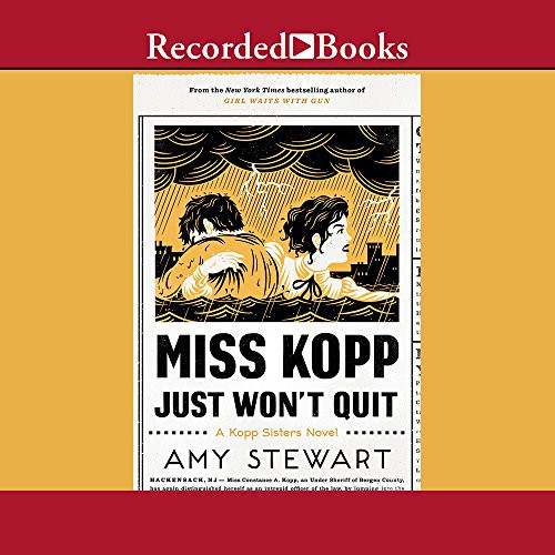 Amy Stewart, Christina Moore: Miss Kopp Just Won't Quit (AudiobookFormat, 2018, Recorded Books, Inc.)