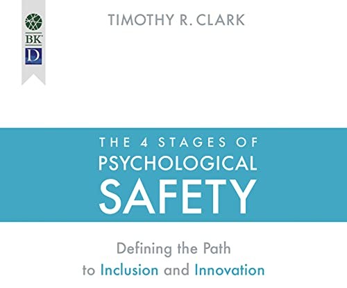 The 4 Stages of Psychological Safety (AudiobookFormat, 2020, Dreamscape Media)