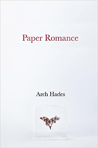 Arch Hades: Paper Romance (Paperback, 2021, Eyewear Publishing)