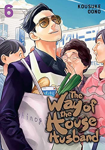Kousuke Oono: Way of the Househusband, Vol. 6 (Paperback, 2021, Viz Media)