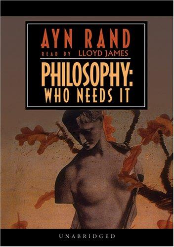 Ayn Rand: Philosophy (AudiobookFormat, 2006, Blackstone)