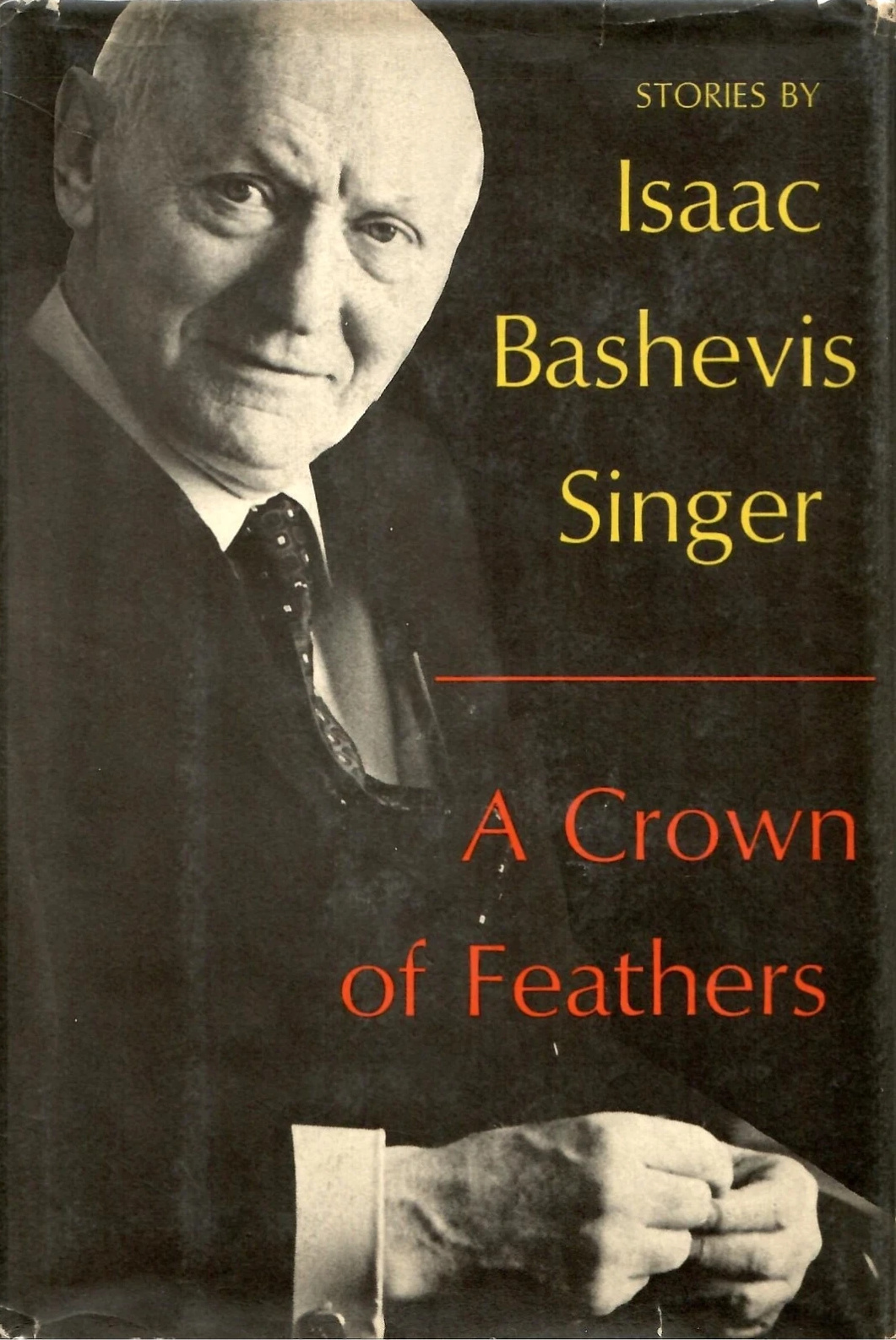 Isaac Bashevis Singer: A Crown of Feathers and Other Stories (Hardcover, 1973, Farrar Straus and Giroux)