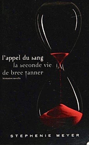 Stephenie Meyer: L'appel du sang (French language, 2010, Ed. de Noyelles)
