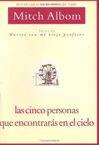 Mitch Albom: CINCO PERSONAS QUE ENCONTRARAS EN EL CIELO, LAS (Paperback, 2007, Hyperion)