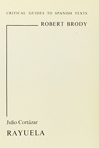 Julio Cortázar, Rayuela (1976, Grant & Cutler in association with Tamesis Books)