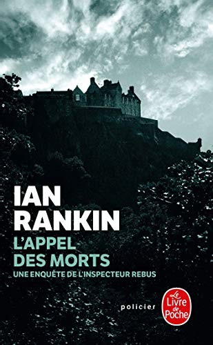 Ian Rankin New York Times Best-Selling Author: L'Appel Des Morts (French language, 2010, Livre de Poche)