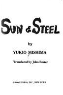 Sun & steel. (1970, Grove Press)