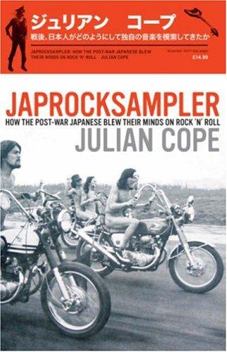 JAPROCKSAMPLER: HOW THE POST-WAR JAPANESE BLEW THEIR MINDS ON ROCK'N'ROLL. (Hardcover, Undetermined language, 2007, BLOOMSBURY)