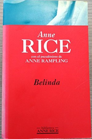 Anne Rice: Belinda (Paperback, 1996, Grupo Zeta)