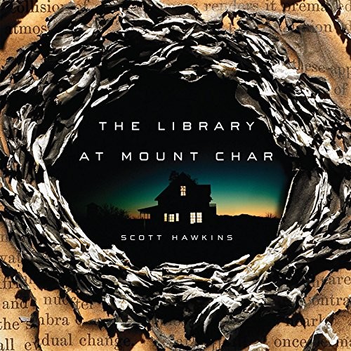 Hillary Huber, Scott Hawkins: The Library at Mount Char (AudiobookFormat, 2015, HighBridge Audio)