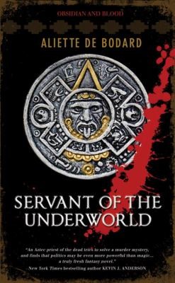 Servant of the Underworld (Paperback, 2010, First American Paperback Printing)
