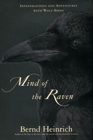 Bernd Heinrich: Mind of the Raven (1999, Ecco)