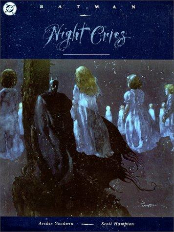 Archie Goodwin: Batman: Night Cries (Paperback, 1998, DC Comics)