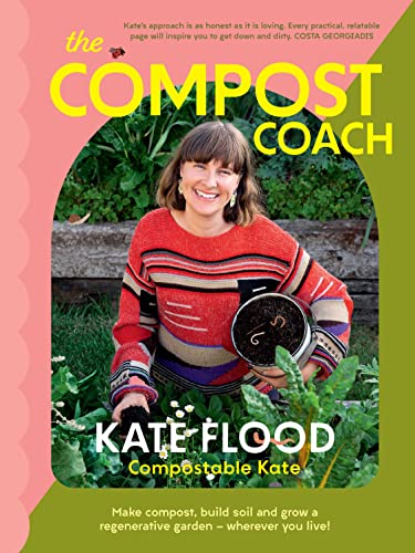 Kate Flood: Compost Coach (2023, Murdoch Books Pty Limited)