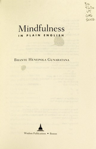 Mindfulness in plain English (2002, Wisdom Publications)