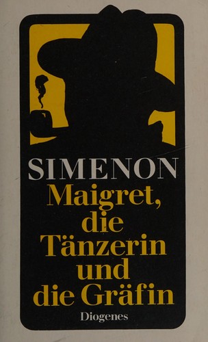 Georges Simenon: Maigret, die Tänzerin und die Gräfin (German language, 1986, Diogenes)