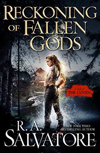 R. A. Salvatore: Reckoning of Fallen Gods (Hardcover, 2019, Tor Books)