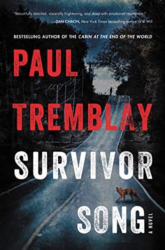 Paul Tremblay: Survivor Song (Hardcover, 2020, William Morrow)