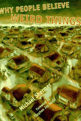 Michael Shermer: Why people believe weird things (1997, W.H. Freeman)