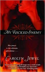 Carolyn Jewel: My Wicked Enemy (2008, Grand Central Publishing)