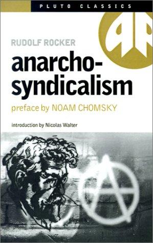 Rudolf Rocker: Anarcho-Syndicalism (Pluto Classics) (Paperback, 1998, Pluto Press)