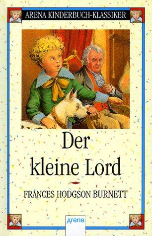 Frances Hodgson Burnett, Klaus Müller: Der kleine Lord. (Hardcover, German language, 1995, Arena)