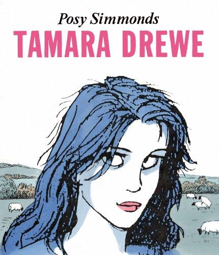 Posy Simmonds: Tamara Drewe (2007, Jonathan Cape)