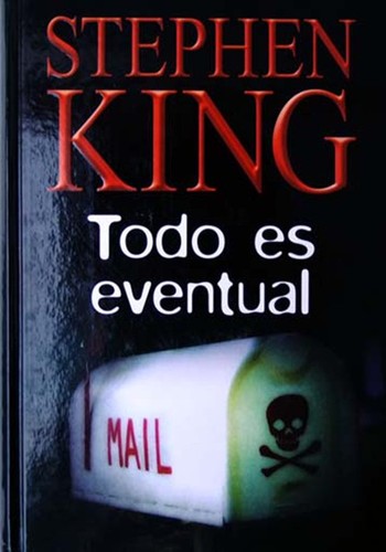 Stephen King: Todo es eventual (Hardcover, Spanish language, 2004, RBA Coleccionables, S.A.)