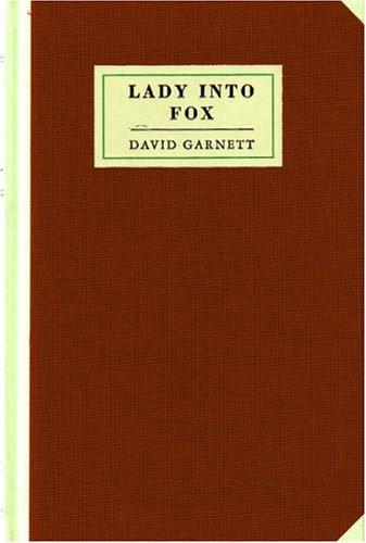 David Garnett: Lady into Fox (Hardcover, 2004, McSweeney's)