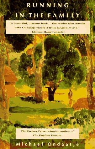 Michael Ondaatje: Running in the family (1993, Vintage International)