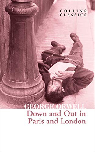 Down and Out in Paris and London (Paperback, 1933, Penguin Books)