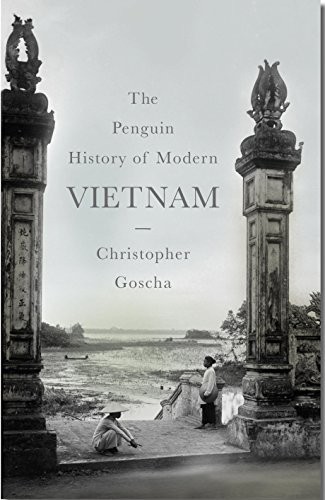The Penguin History of Vietnam (Hardcover, 2016, Allen Lane, Allen Lane, an imprint of Penguin Books)