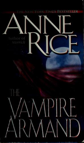 Anne Rice: The vampire Armand (2000, Ballantine Books)