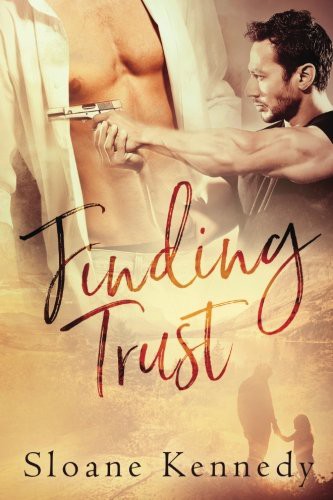 Sloane Kennedy: Finding Trust (Paperback, 2016, Createspace Independent Publishing Platform, CreateSpace Independent Publishing Platform)