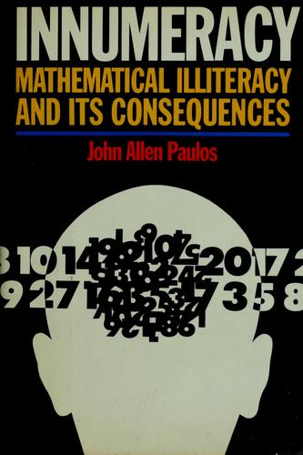 John Allen Paulos: Innumeracy (Hill and Wang)